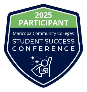 2025 Maricopa Community Colleges Student Success Conference Participant Badge