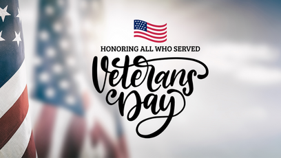 A graphic with the American flag with the wording Honoring All Who Served Veterans Day