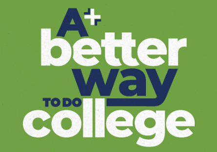 Green background with the words A better way to do College in blue and white text.